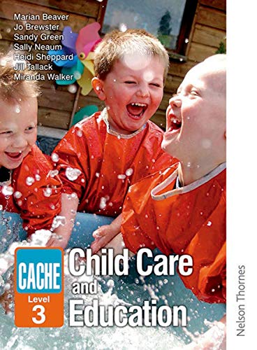 Imagen de archivo de CACHE Level 3 Child Care and Education a la venta por Better World Books
