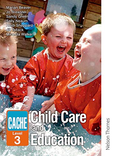 Stock image for CACHE Level 3 Child Care and Education for sale by Better World Books