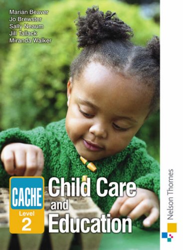 Imagen de archivo de CACHE Level 2: Certificate in Child Care and Education (Child Care & Education Certifi) a la venta por AwesomeBooks