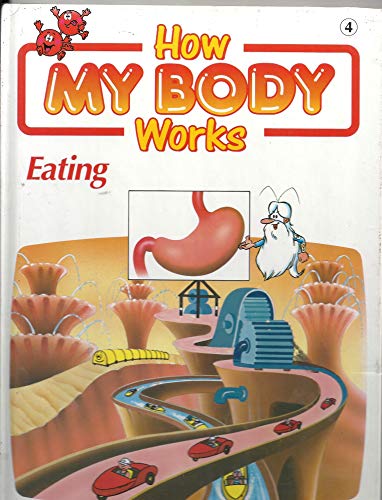 9780748910632: How My Body Works, Eating, No. 4: Orbis Play & Learn Collection