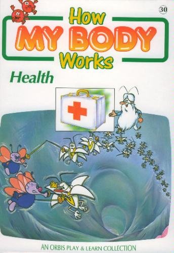 9780748939664: HOW MY BODY WORKS : HEALTH (AN ORBIS PLAY AND LEARN COLLECTION)