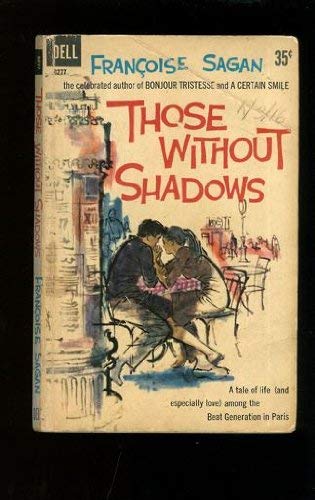 Those Without Shadows (9780749000301) by Sagan, Francoise