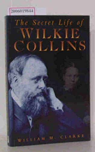 Beispielbild fr The Secret Life of Wilkie Collins zum Verkauf von WorldofBooks