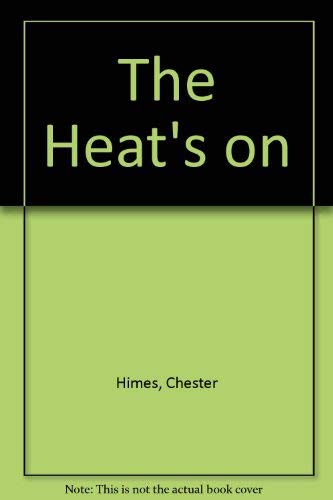 The Heat's On (9780749001001) by Chester Himes