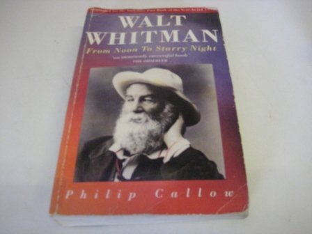 Stock image for Walt Whitman : From Noon to Starry Night for sale by Better World Books
