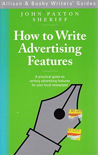 Beispielbild fr How to Write Advertising Features (Allison & Busby Writers' Guides) zum Verkauf von AwesomeBooks