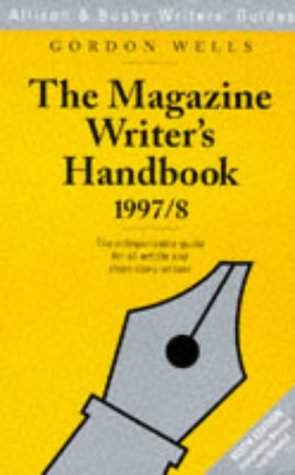 Stock image for The Magazine Writer's Handbook 1997/8 (Writers' guides) for sale by WorldofBooks