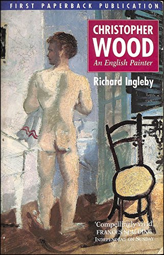 Imagen de archivo de Christopher Wood: An English Painter a la venta por Gleebooks