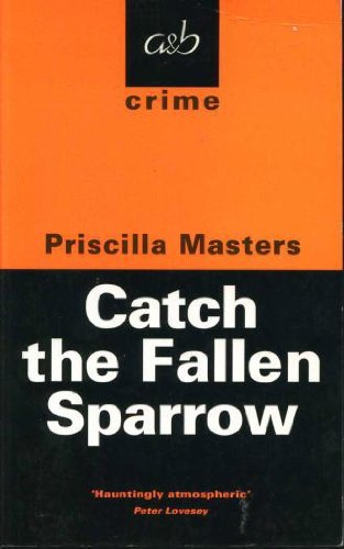 9780749003029: Catch the Fallen Sparrow (A&B Crime)