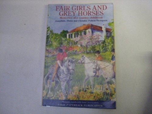 Imagen de archivo de Fair Girls and Grey Horses a la venta por Brit Books