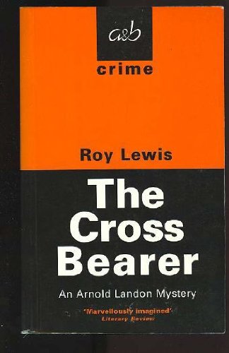9780749003883: The Cross Bearer: An Arnold Landon Mystery (An Arnold Landon Mystery)