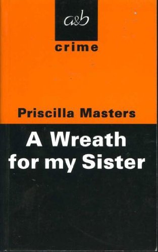 Stock image for A Wreath for My Sister: A Detective Inspector Joanna Piercy Mystery (Allison & Busby Crime) (A&B Crime) for sale by Eric James
