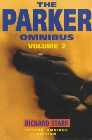 The Parker Omnibus 'the Split', 'the Score', 'the Handle (9780749004163) by Richard Stark