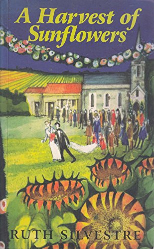 Imagen de archivo de A Harvest of Sunflowers : Living the Dream in the South of France a la venta por Better World Books