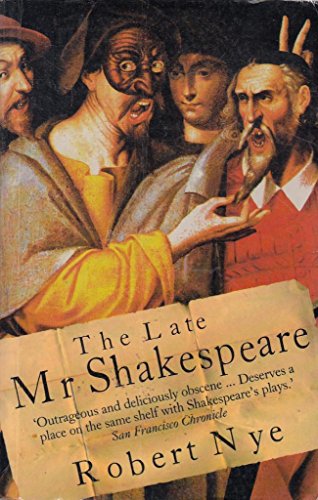 The Late Mr. Shakespeare (9780749004958) by Robert Nye