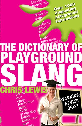 Beispielbild fr The Dictionary of Playground Slang zum Verkauf von Better World Books