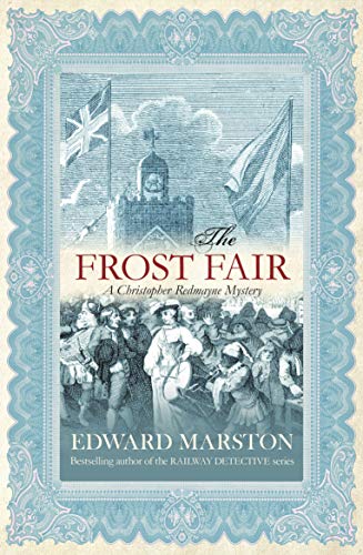 9780749006389: The Frost Fair: The thrilling historical whodunnit: 4 (Christopher Redmayne series)