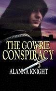 The Gowrie Conspiracy: A Tam Elidor Mystery (Tam Eildor Mysteries) - Knight, Alanna