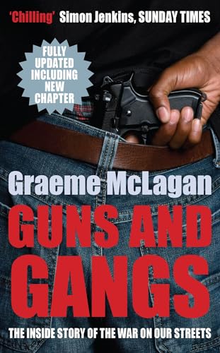 Beispielbild fr Guns and Gangs: The Inside Story of the War on Our Streets zum Verkauf von WorldofBooks