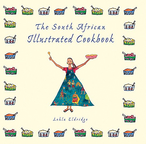 Stock image for The South African Illustrated Cookbook for sale by Front Cover Books