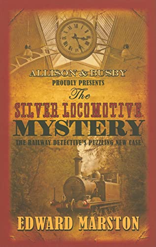 Stock image for The Silver Locomotive Mystery (Railway Detective Series) for sale by AwesomeBooks