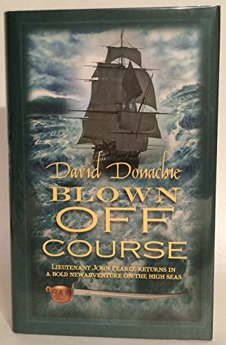 9780749008277: Blown Off Course (The John Pearce Naval Series)