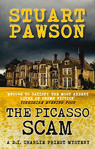 Stock image for The Picasso Scam: The addictive Yorkshire crime series (DI Charlie Priest Mysteries) for sale by WorldofBooks