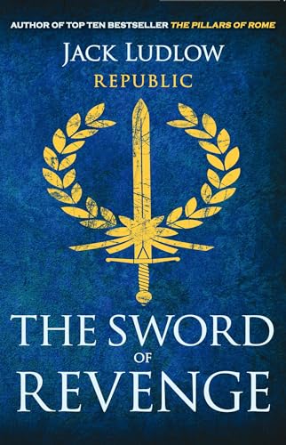 Stock image for The Sword of Revenge (Republic, 2) for sale by Wonder Book