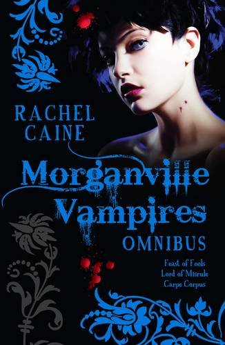 Stock image for The Morganville Vampires Omnibus, Vol. 2 (Feast of Fools / Lord of Misrule / Carpe Corpus) for sale by GF Books, Inc.
