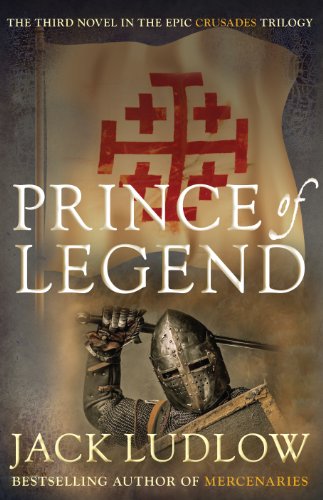Stock image for Prince of Legend (Crusades): 03 (Crusades Trilogy (Hardcover)) for sale by WorldofBooks