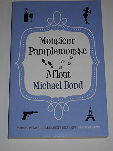 9780749011345: Monsieur Pamplemousse Afloat