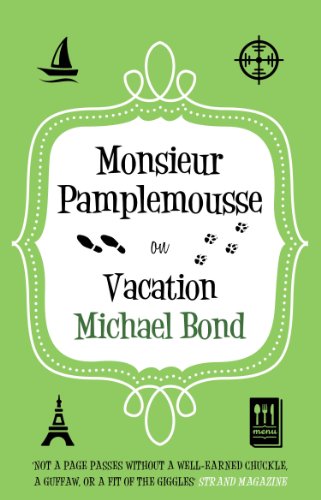 Monsieur Pamplemousse on Vacation (9780749011390) by Bond, Michael