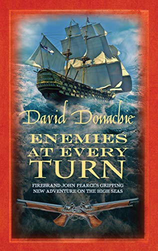 9780749011499: Enemies at Every Turn: The spellbinding maritime adventure series (John Pearce)