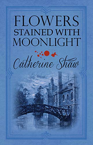 Stock image for Flowers Stained with Moonlight for sale by Better World Books