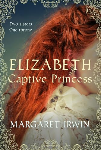 9780749012526: Elizabeth, Captive Princess: A captivating tale of witchcraft, betrayal and love