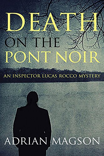 Beispielbild fr Death on the Pont Noir: 3 (Inspector Lucas Rocco) zum Verkauf von WorldofBooks
