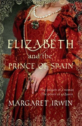 Stock image for Elizabeth & the Prince of Spain: A captivating tale of witchcraft, betrayal and love (Elizabeth I Trilogy) for sale by WorldofBooks