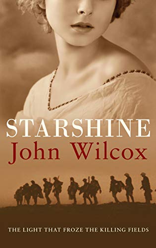 Imagen de archivo de Starshine : An Action-Packed Novel of WWI Comradeship a la venta por Better World Books