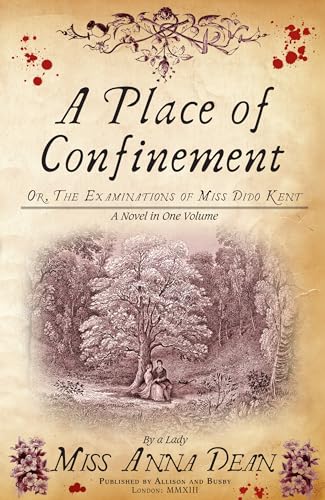 Stock image for A Place of Confinement: The irresistible historical whodunnit (Dido Kent Mysteries, 4) for sale by HPB-Emerald