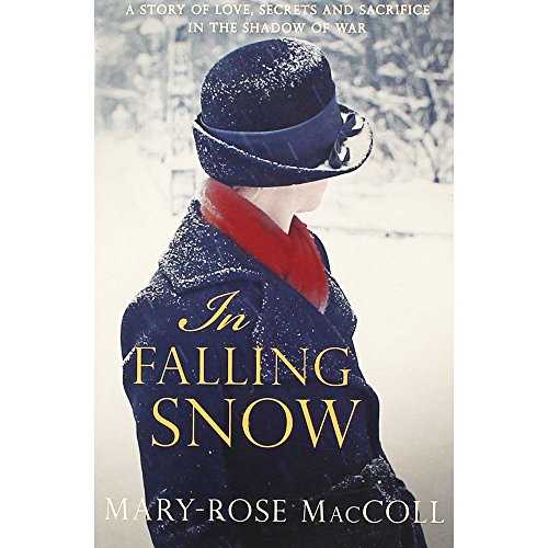 Stock image for In Falling Snow: The spellbinding and intriguing WWI novel for sale by WorldofBooks