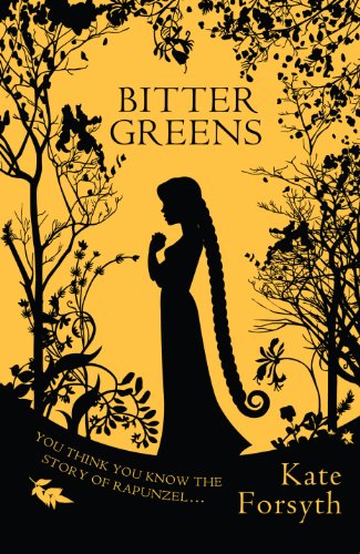 9780749013622: Bitter Greens: A captivating tale of witchcraft, betrayal and love