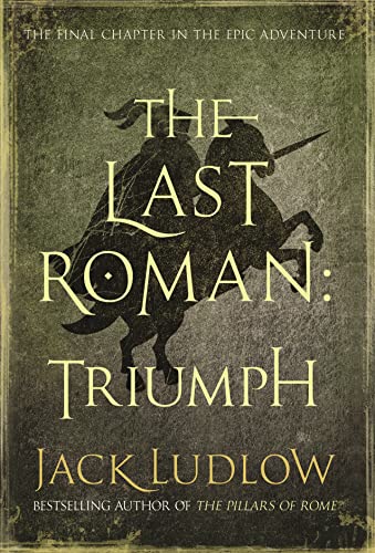 Stock image for The Last Roman: Triumph (The Last Roman, 3) for sale by Celt Books