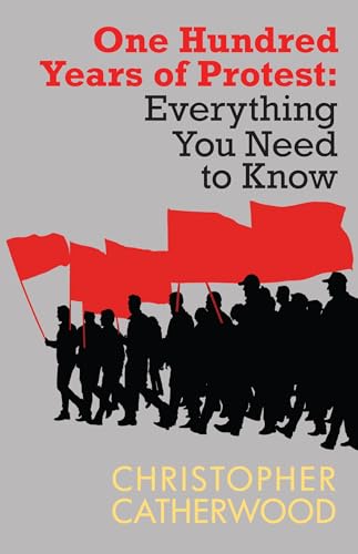 9780749015176: One Hundred Years of Protest: Everything You Need to Know: 3