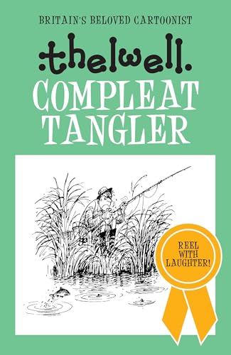 Beispielbild fr Compleat Tangler: A witty take on fishing from the legendary cartoonist zum Verkauf von WorldofBooks