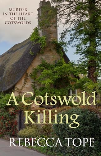 Beispielbild fr A Cotswold Killing: The compelling cosy crime series: 1 (Cotswold Mysteries) zum Verkauf von WorldofBooks