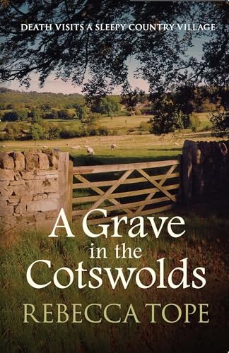 Beispielbild fr A Grave in the Cotswolds: The compelling cosy crime series: 8 (Cotswold Mysteries) zum Verkauf von WorldofBooks