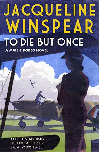 9780749022242: To Die But Once (Maisie Dobbs)