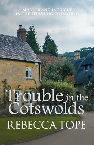 Beispielbild fr Trouble in the Cotswolds: The engrossing cosy crime series (Cotswold Mysteries 12) zum Verkauf von WorldofBooks