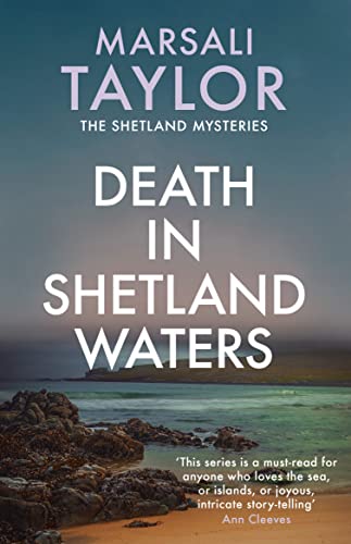 Beispielbild fr Death in Shetland Waters: The Shetland Sailing Mysteries: 6 (Cass Lynch): The compelling murder mystery series (Shetland Mysteries) zum Verkauf von WorldofBooks