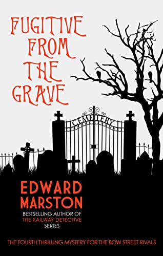 Stock image for Fugitive from the Grave (Bow Street Rivals, 4) for sale by Hippo Books